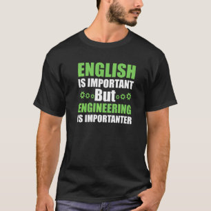Camiseta A Engenharia É Mais Importante