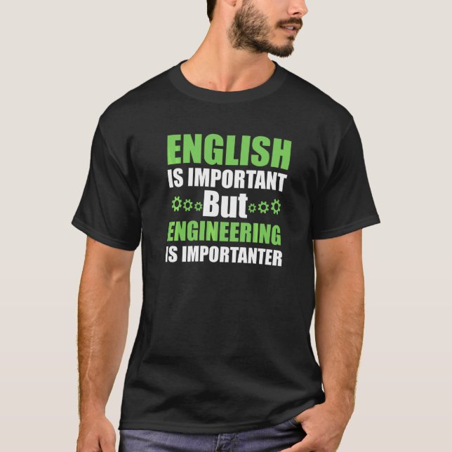 Camiseta A Engenharia É Mais Importante (Frente)