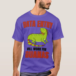Camiseta A Entrada De Dados Funcionará Para Iguanas