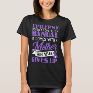 Camiseta A epilepsia não vem com uma epilepsia manual