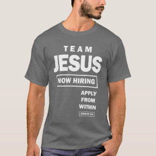 Camiseta A equipe Jesus agora contratando se aplica de dent