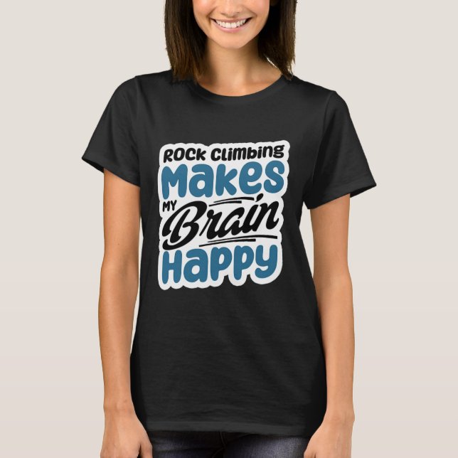 Camiseta A Escalada Deixa Meu Cérebro Feliz (Frente)