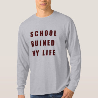 Camiseta A escola arruinou minha vida