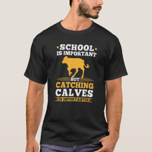 Camiseta A Escola De Apresentação Do Calf Scramble Rodeo É 
