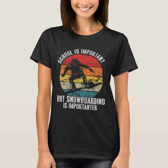 Camiseta A Escola De Snowboard É Importante À Neve (Frente)