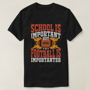 Camiseta A Escola é Importante, Futebol Americano Divertido