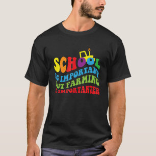 Camiseta A Escola É Importante, Mas A Agricultura É Importa