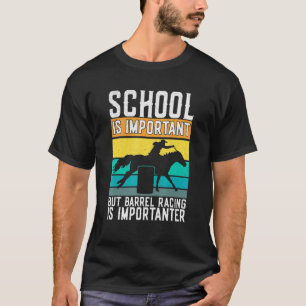 Camiseta A Escola É Importante, Mas A Corrida De Barrel É I