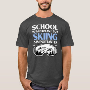 Camiseta A escola é importante, mas esquiar é importante
