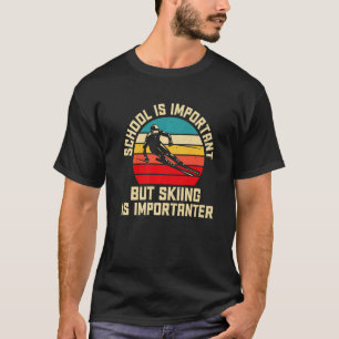 Camiseta A Escola É Importante Mas Esquiar É Importante Fuu