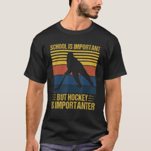 Camiseta A Escola É Importante, Mas Hóquei É Importante Hoc