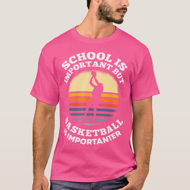 Camiseta A Escola É Importante Mas O Basquete É Importante (Frente)