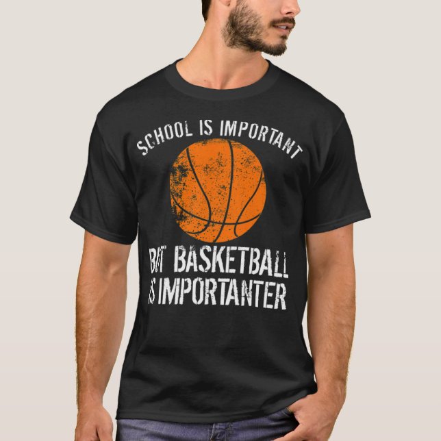 Camiseta A Escola É Importante Mas O Basquete É Importante (Frente)