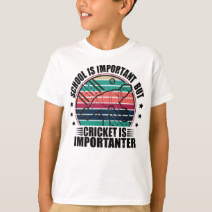 Camiseta A Escola É Importante, Mas O Críquete É Importante