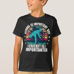 Camiseta A Escola É Importante, Mas O Críquete É Importante