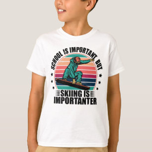 Camiseta A Escola É Importante Mas O Esqui É Importante
