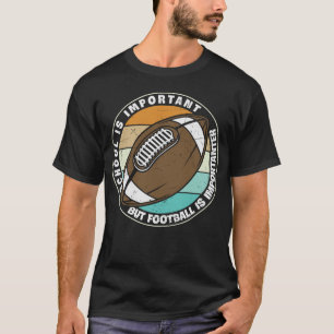 Camiseta A escola é importante, mas o futebol é importante