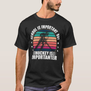 Camiseta A Escola É Importante Mas O Hóquei É Importante