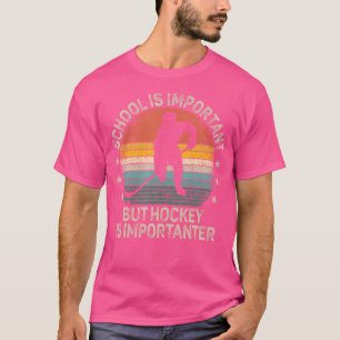 Camiseta A Escola É Importante, Mas O Hóquei É Um Choque Im