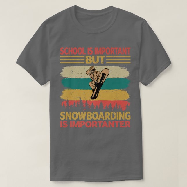 Camiseta A Escola É Importante Mas O Snowboard É Importante (Frente do Design)