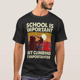 Camiseta A Escola É Importante Mas Subir É Importante.