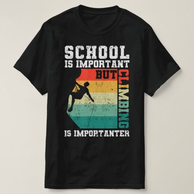 Camiseta A Escola É Importante Mas Subir É Importante. (Frente do Design)