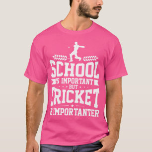 Camiseta A Escola É Um Críquete Importante.