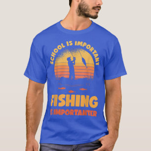 Camiseta A Escola Engraçada É Importante A Pesca Y
