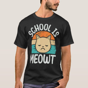 Camiseta A escola está Meowt Gato Gatito A Escola Fechou