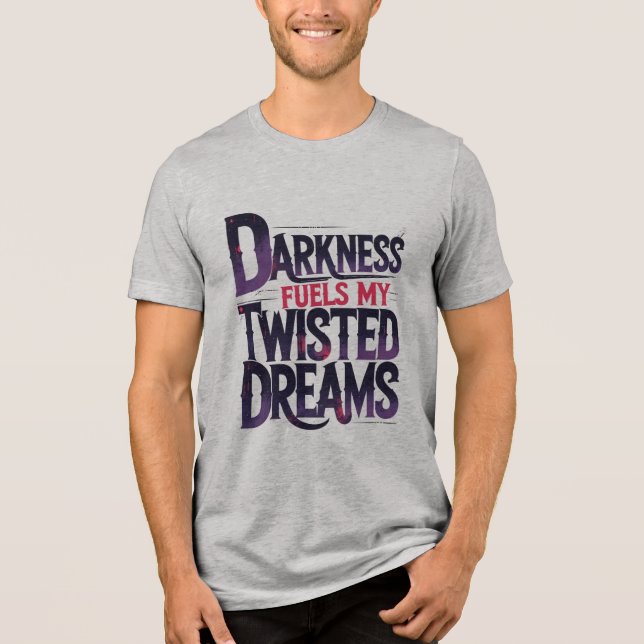 Camiseta A Escuridão Comanda Os Meus Sonhos Torcidos (Frente)