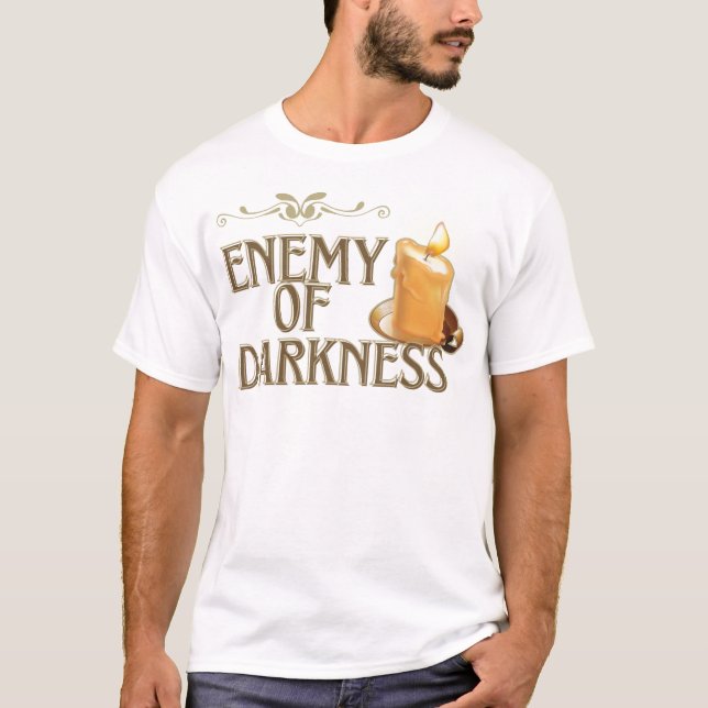 Camiseta A Escuridão não consegue iluminar a luz (Frente)