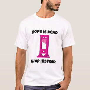 Camiseta A Esperança De Guillotine Rosa É A Corda Morto Em