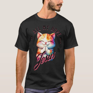 Camiseta A Esperança Está Em Jesus Gato Cristão, Gato De Pr