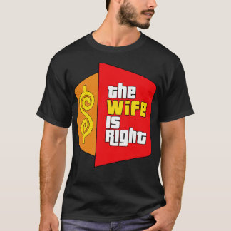 Camiseta A Esposa Está Certa Paródia
