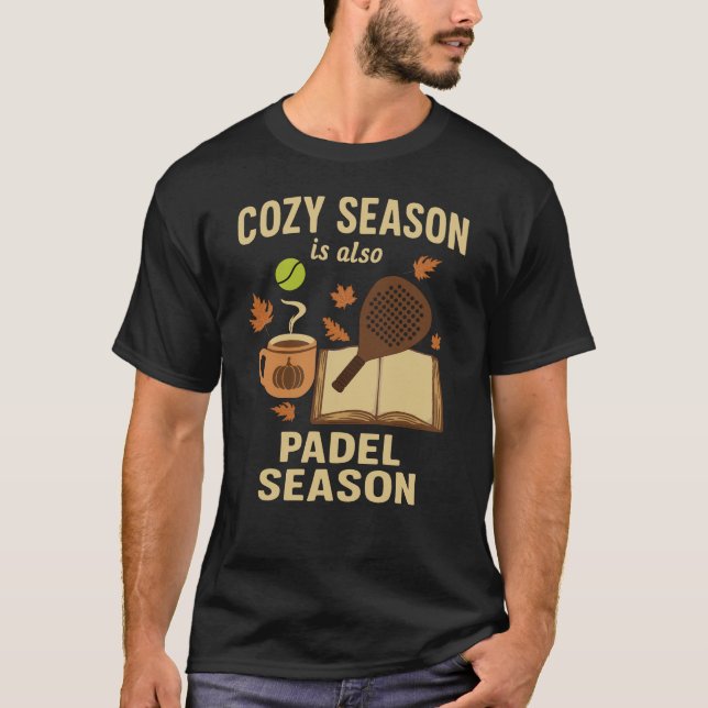 Camiseta A estação Cozy também é a estação Padel - outono d (Frente)