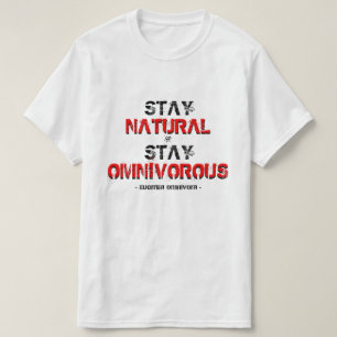 Camiseta A estada natural, permanece omnivorous!
