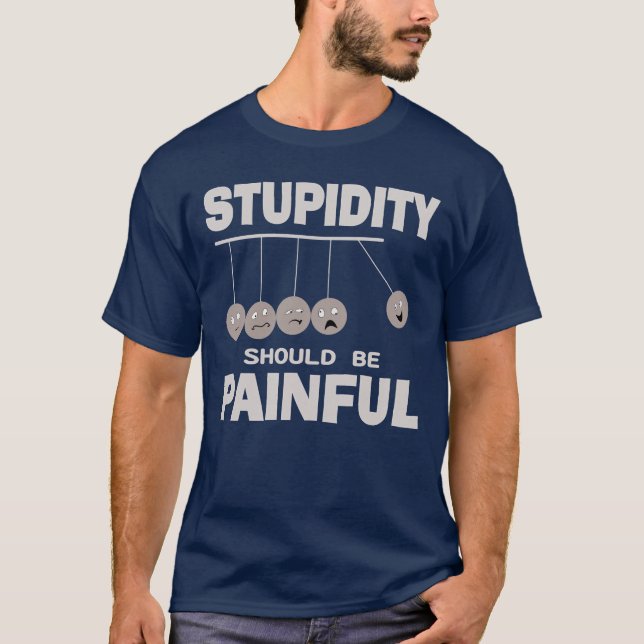 Camiseta A Estupidez Deve Ser Um Humor Estúpido Engraçado D (Frente)