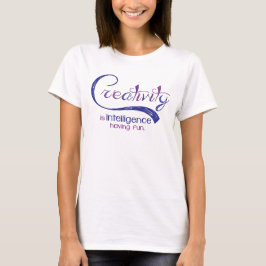 Camiseta A faculdade criadora é inteligência que tem o T
