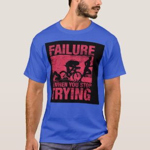 Camiseta A falha é quando você pára de tentar Triathlon Gru