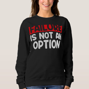 Camiseta A falha não é uma falha de opção não é uma opção