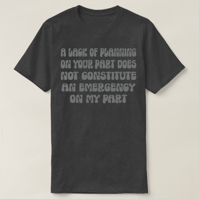 Camiseta A Falta De Planeamento Não Constitui (Frente do Design)