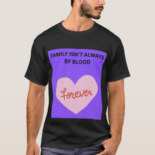 Camiseta A Família Nem Sempre É De Sangue ❤️