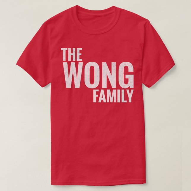 Camiseta A família Wong Wong Surname Wong Sobrenome 1 (Frente do Design)