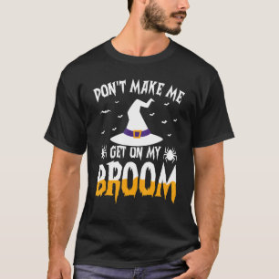 Camiseta A fantasia do Halloween Não me faz pegar o vassour