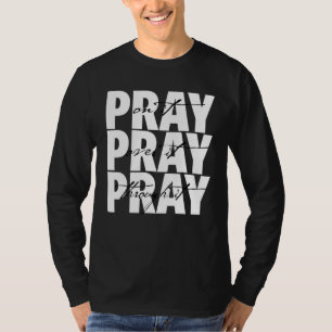 Camiseta A Fé Cristã Reze Sobre Ela Rezando Por Throu