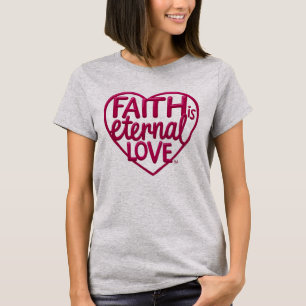 Camiseta A fé é Amor Eterno