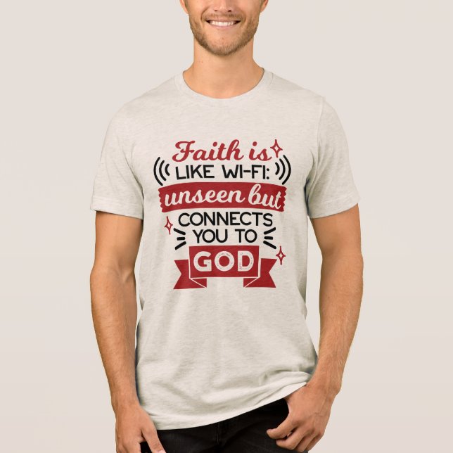 Camiseta A Fé É Como Wi-Fi Invisível Mas Conecta Você a Deu (Frente)