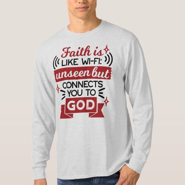 Camiseta A Fé É Como Wi-Fi Invisível Mas Conecta Você a Deu (Frente)