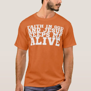 Camiseta A Fé Em Deus E Jesus Me Mantém Vivo Premium