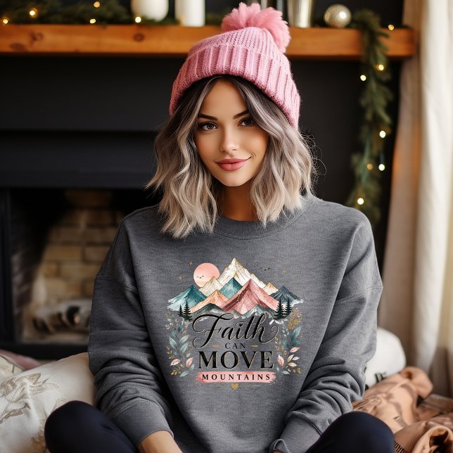 Camiseta A Fé Move Montanhas (Faith Can Move Mountains sweatshirt)